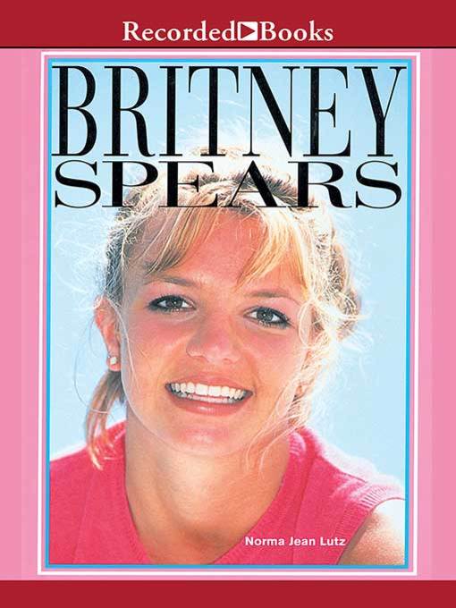 Title details for Britney Spears by Norma Jean Lutz - Wait list